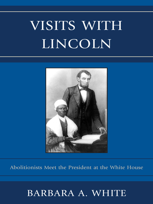 Title details for Visits with Lincoln by Barbara A. White - Available